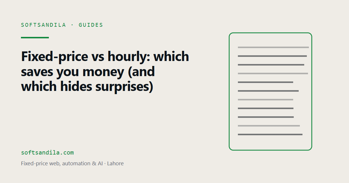 Fixed-price vs hourly: which saves you money (and which hides surprises)